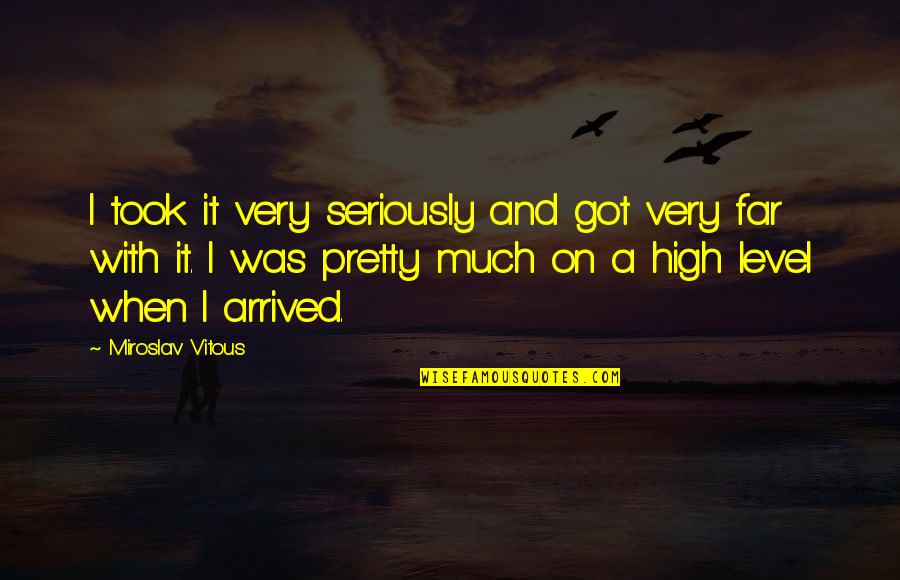 Componere Catering Quotes By Miroslav Vitous: I took it very seriously and got very