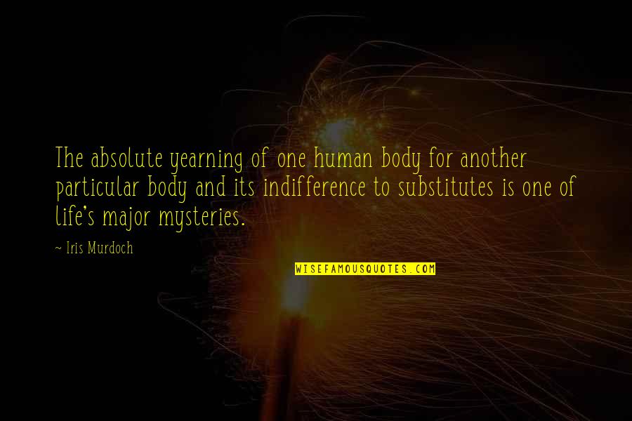 Compositeur De Musique Quotes By Iris Murdoch: The absolute yearning of one human body for Compositeur De Musique Quotes By Iris Murdoch: The absolute yearning of one human body for