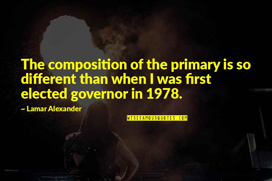 Composition Quotes By Lamar Alexander: The composition of the primary is so different