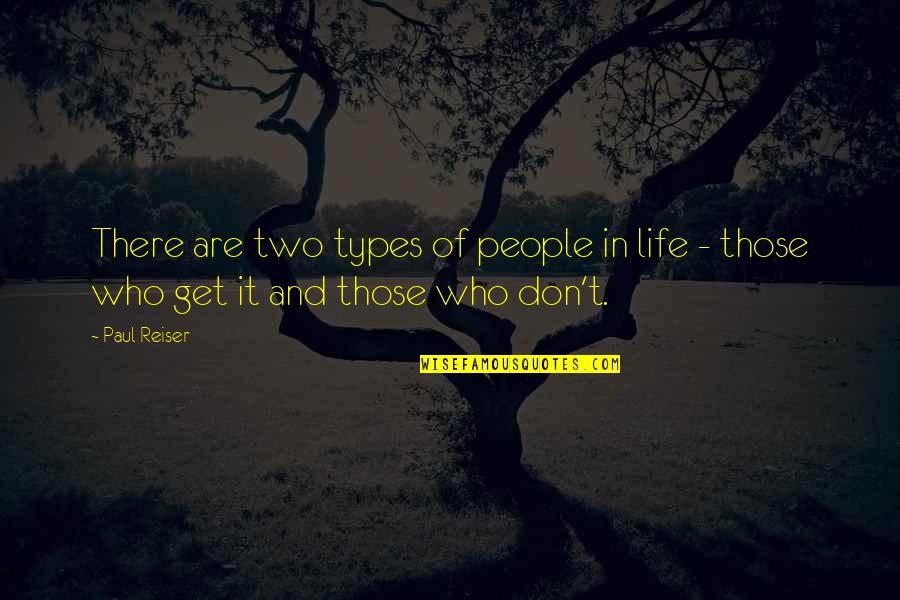 Compound Word Quotes By Paul Reiser: There are two types of people in life