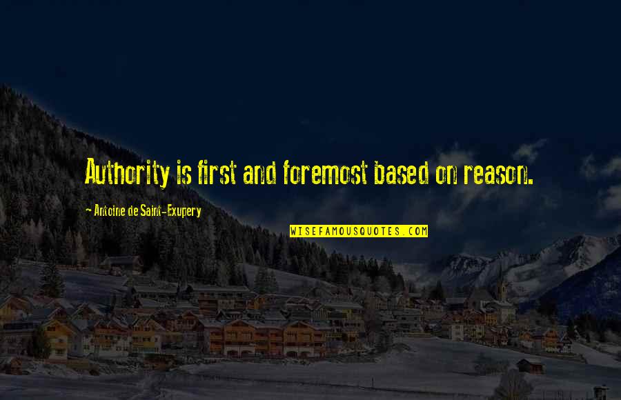 Comprare Libri Quotes By Antoine De Saint-Exupery: Authority is first and foremost based on reason.