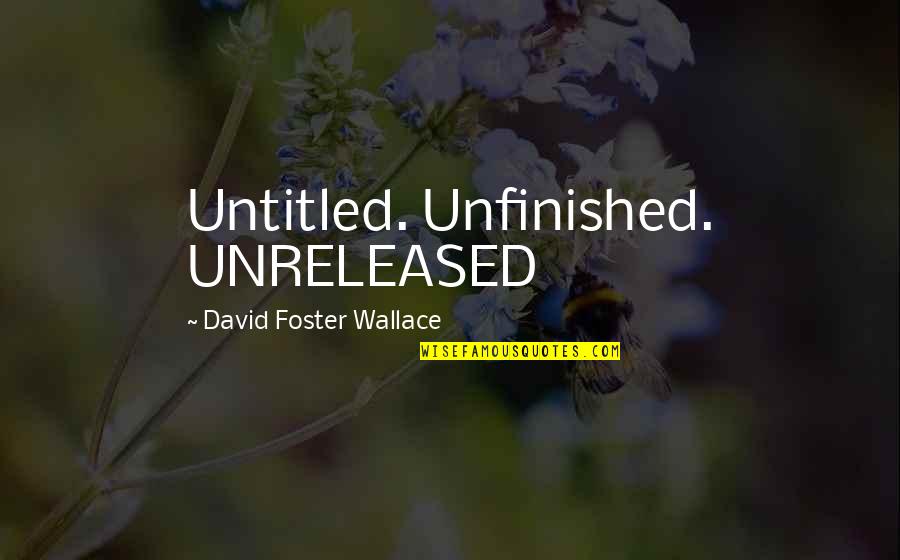 Comprendido In Italian Quotes By David Foster Wallace: Untitled. Unfinished. UNRELEASED Comprendido In Italian Quotes By David Foster Wallace: Untitled. Unfinished. UNRELEASED