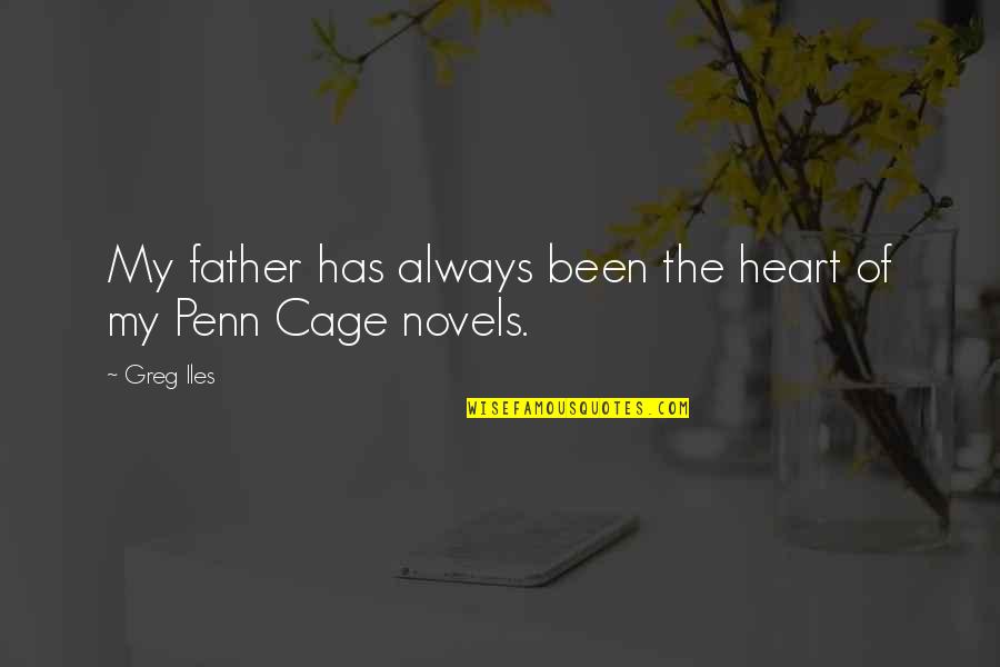 Comprendido In Italian Quotes By Greg Iles: My father has always been the heart of