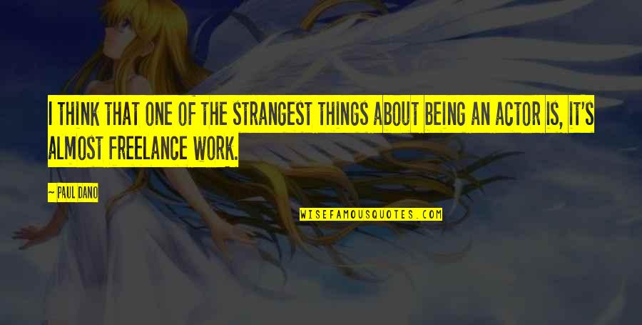 Comprendido In Italian Quotes By Paul Dano: I think that one of the strangest things Comprendido In Italian Quotes By Paul Dano: I think that one of the strangest things