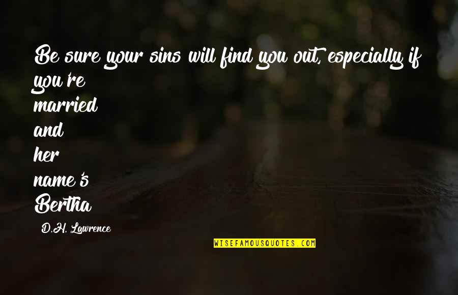 Comprised Thesaurus Quotes By D.H. Lawrence: Be sure your sins will find you out, Comprised Thesaurus Quotes By D.H. Lawrence: Be sure your sins will find you out,