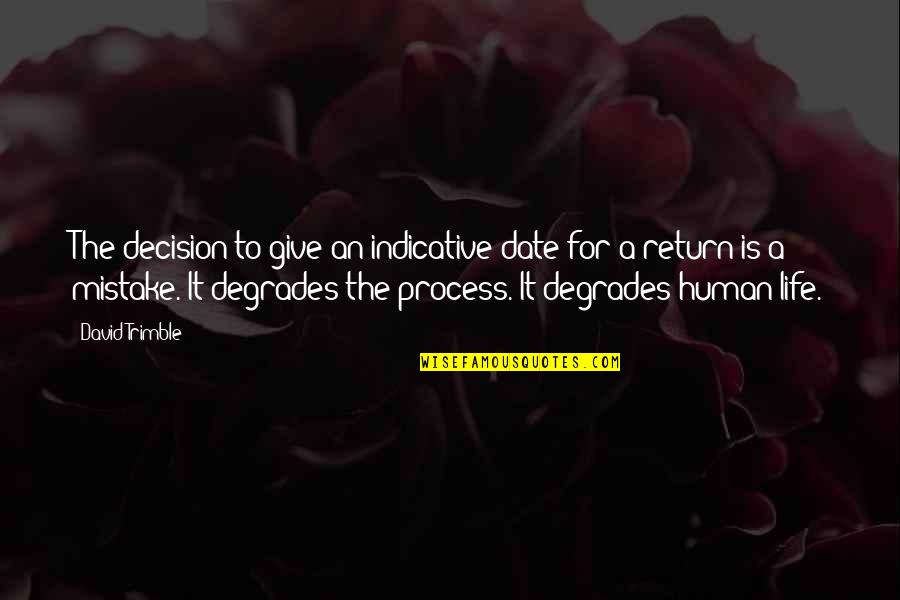 Compromessi Sposi Quotes By David Trimble: The decision to give an indicative date for