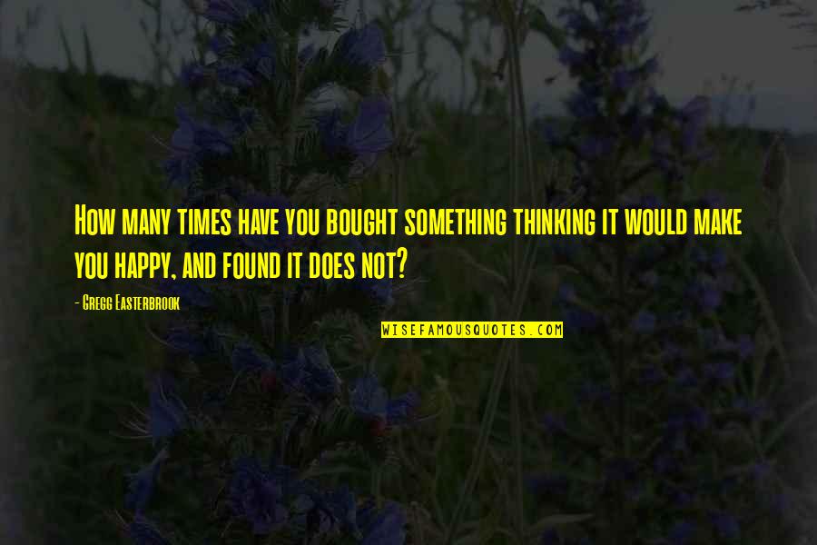 Compromise In Marriage Quotes By Gregg Easterbrook: How many times have you bought something thinking Compromise In Marriage Quotes By Gregg Easterbrook: How many times have you bought something thinking