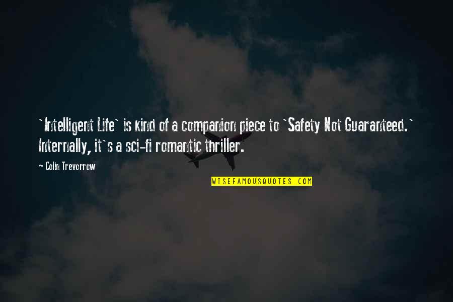 Compromises In Life Quotes By Colin Trevorrow: 'Intelligent Life' is kind of a companion piece Compromises In Life Quotes By Colin Trevorrow: 'Intelligent Life' is kind of a companion piece