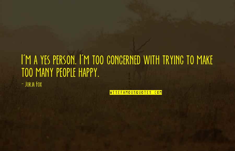 Compston Sculpture Quotes By Jorja Fox: I'm a yes person. I'm too concerned with