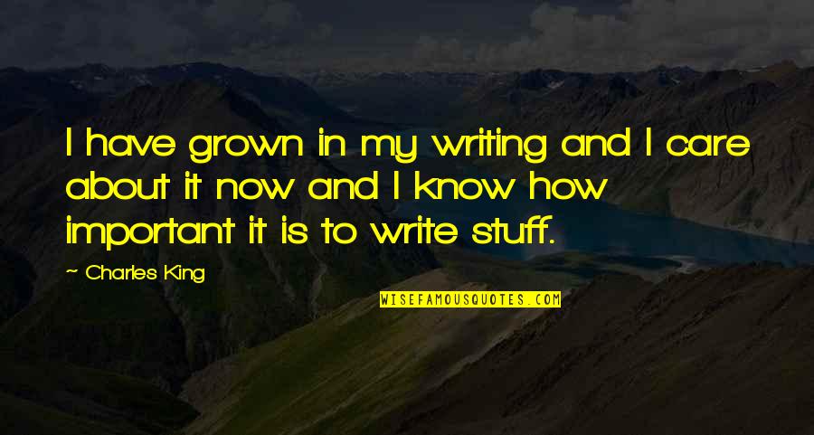 Compulsive Shopping Quotes By Charles King: I have grown in my writing and I