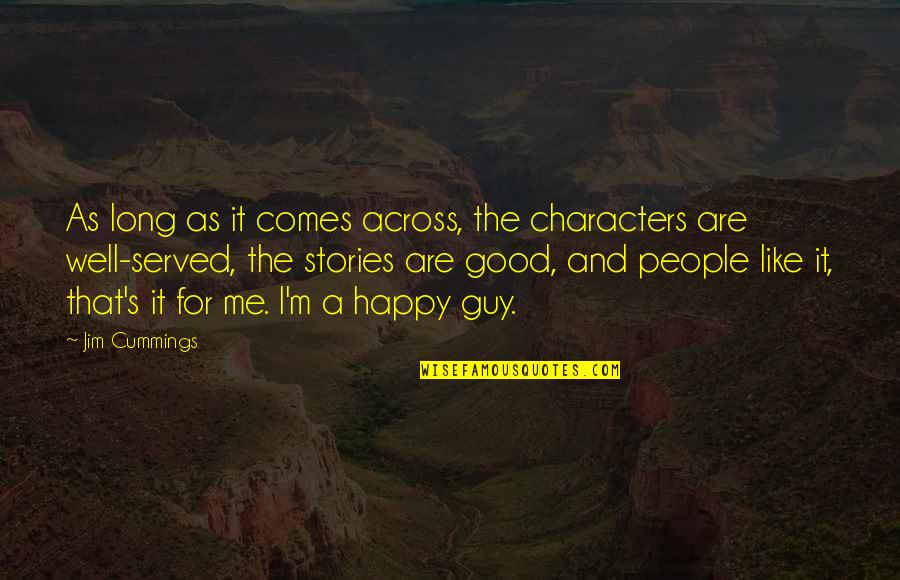 Compulsive Shopping Quotes By Jim Cummings: As long as it comes across, the characters Compulsive Shopping Quotes By Jim Cummings: As long as it comes across, the characters