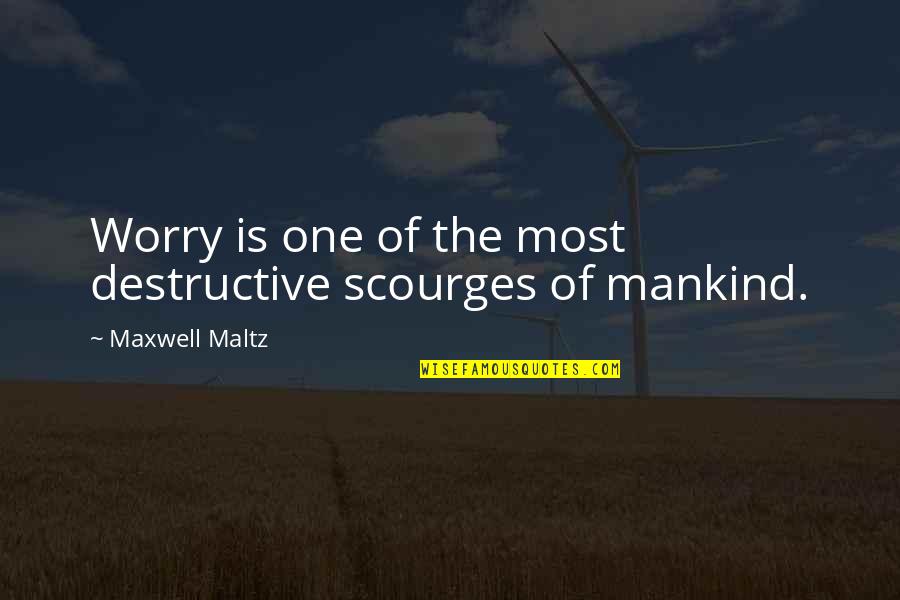 Computer Movie Quotes By Maxwell Maltz: Worry is one of the most destructive scourges