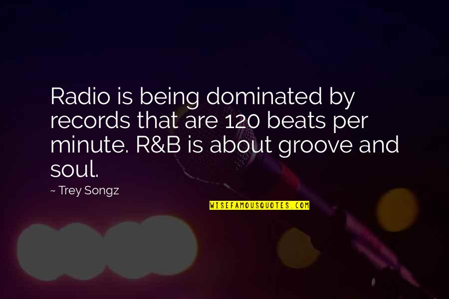 Computer Processing Quotes By Trey Songz: Radio is being dominated by records that are