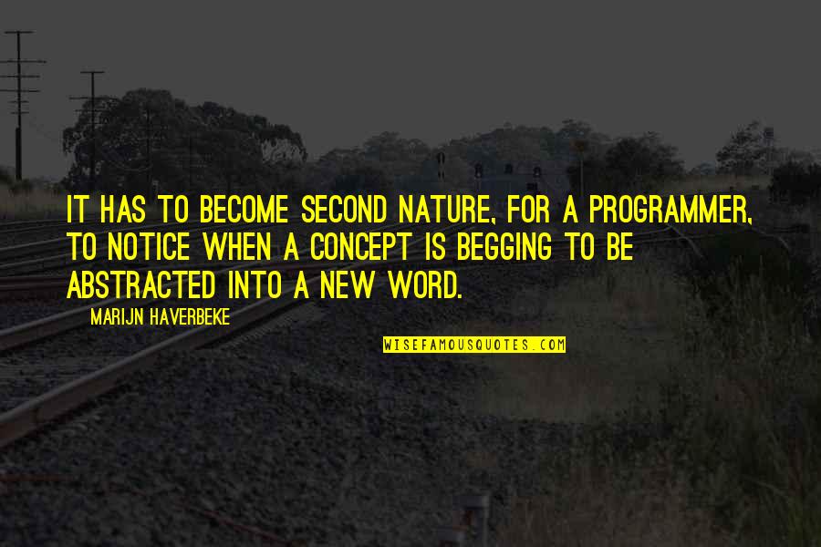 Computer Programmer Quotes By Marijn Haverbeke: It has to become second nature, for a Computer Programmer Quotes By Marijn Haverbeke: It has to become second nature, for a