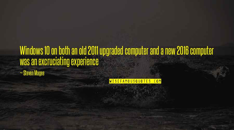 Computer Upgrade Quotes By Steven Magee: Windows 10 on both an old 2011 upgraded