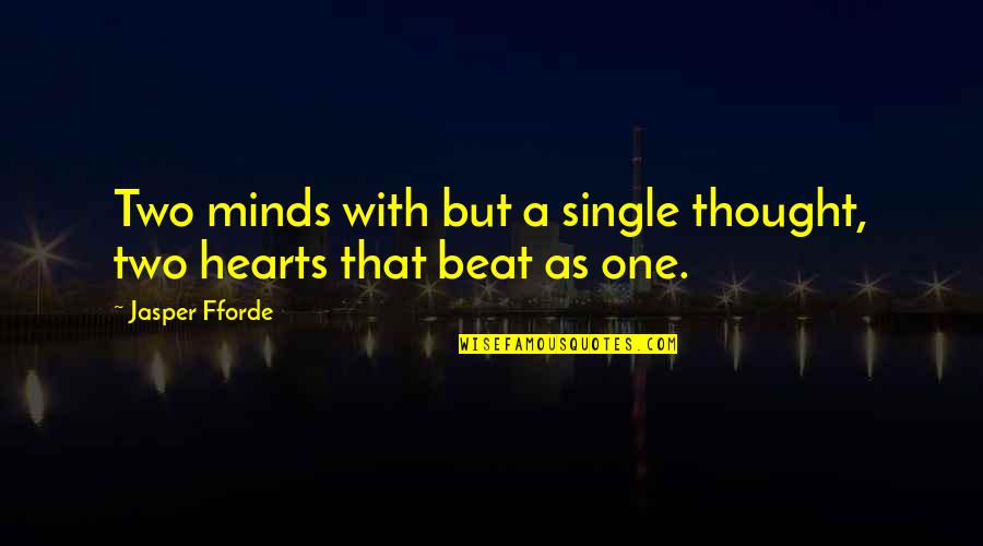 Comradeship Quotes By Jasper Fforde: Two minds with but a single thought, two