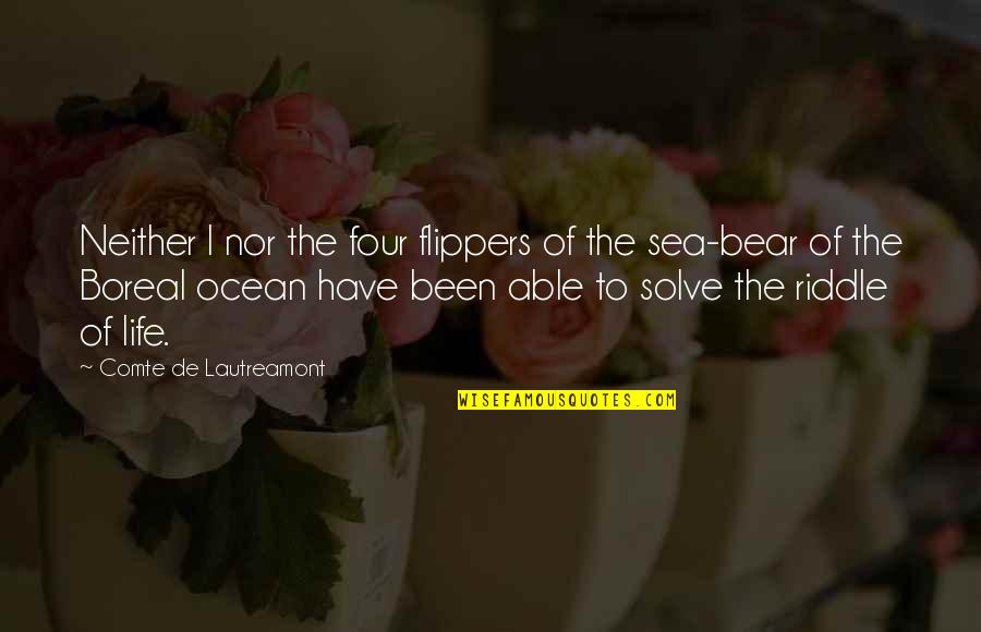 Comte-sponville Quotes By Comte De Lautreamont: Neither I nor the four flippers of the Comte-sponville Quotes By Comte De Lautreamont: Neither I nor the four flippers of the