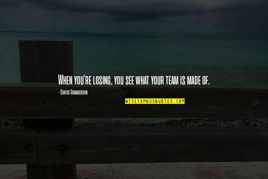 Comunicado De Prensa Quotes By Curtis Granderson: When you're losing, you see what your team Comunicado De Prensa Quotes By Curtis Granderson: When you're losing, you see what your team