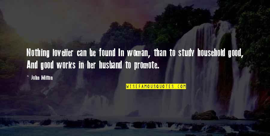 Comunicado De Prensa Quotes By John Milton: Nothing lovelier can be found In woman, than Comunicado De Prensa Quotes By John Milton: Nothing lovelier can be found In woman, than