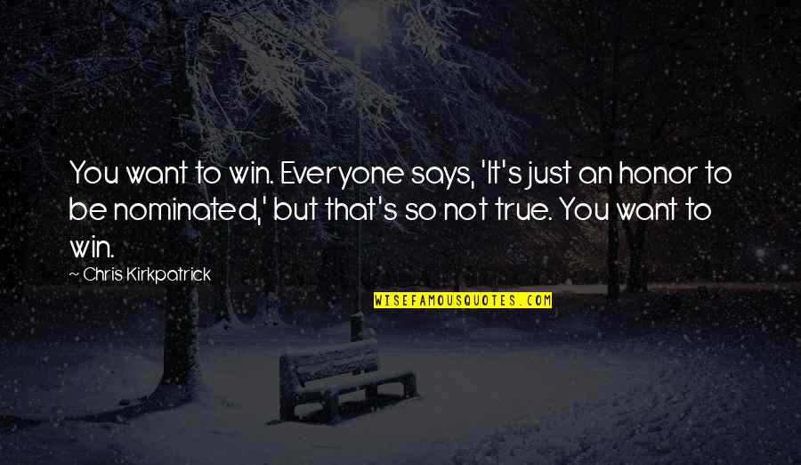Comunicados Sobre Quotes By Chris Kirkpatrick: You want to win. Everyone says, 'It's just