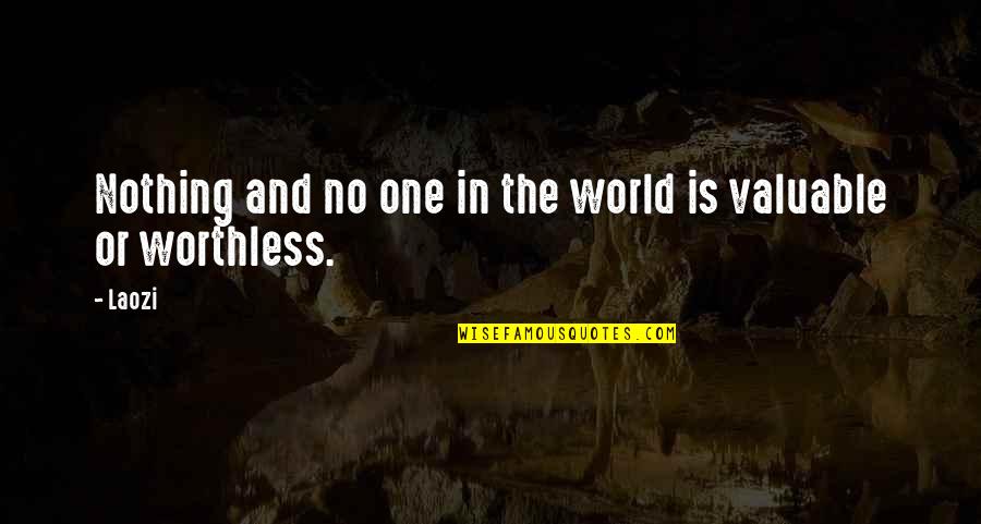 Comunicarse En Quotes By Laozi: Nothing and no one in the world is