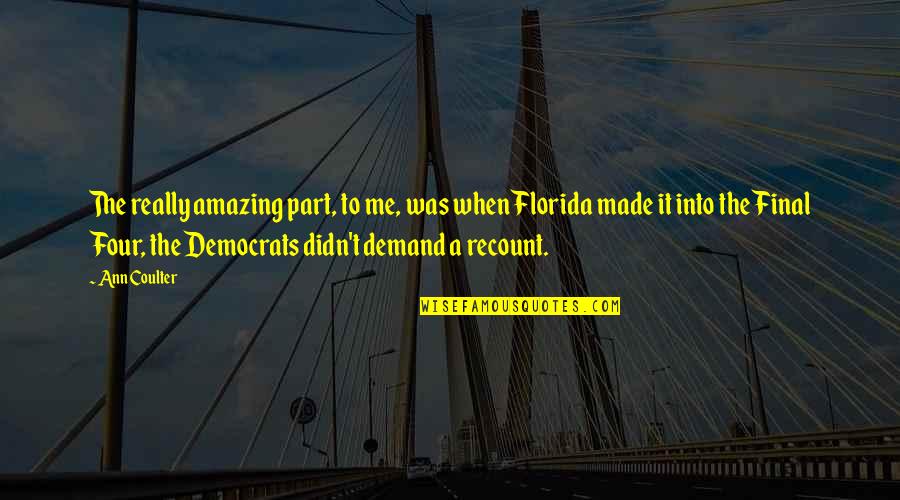 Comunistas Millonarios Quotes By Ann Coulter: The really amazing part, to me, was when Comunistas Millonarios Quotes By Ann Coulter: The really amazing part, to me, was when