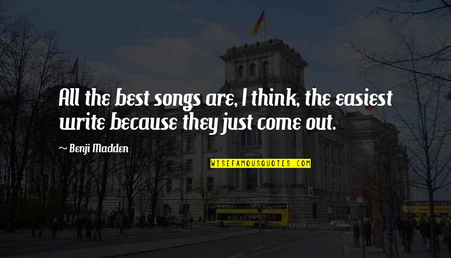 Comunque English Quotes By Benji Madden: All the best songs are, I think, the