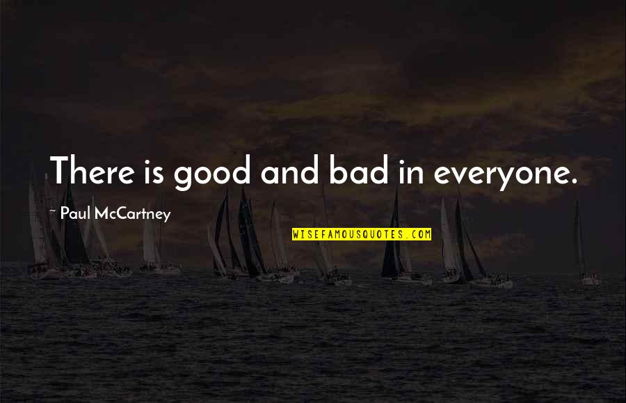 Conan Barbarian Quotes By Paul McCartney: There is good and bad in everyone.