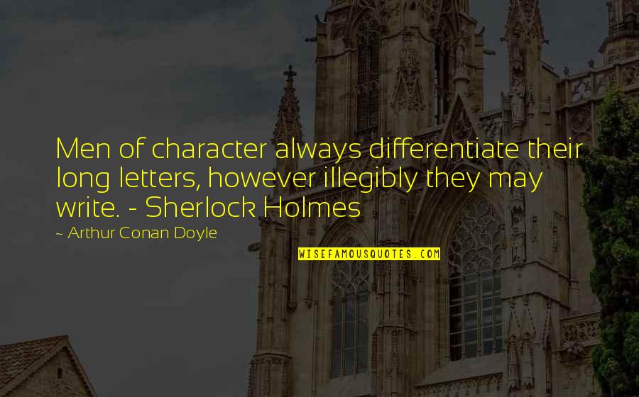Conan Quotes By Arthur Conan Doyle: Men of character always differentiate their long letters, Conan Quotes By Arthur Conan Doyle: Men of character always differentiate their long letters,