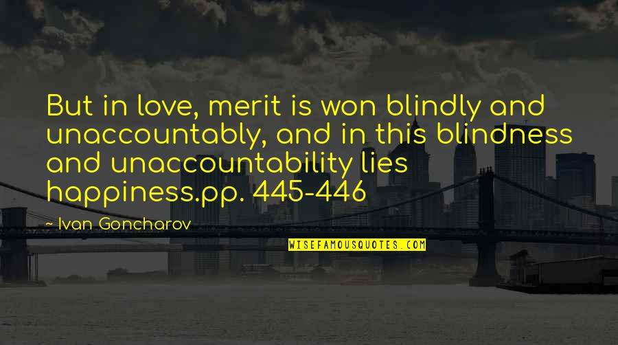 Conceber Dicionario Quotes By Ivan Goncharov: But in love, merit is won blindly and