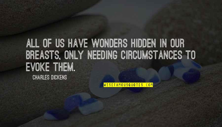Conceded Gif Quotes By Charles Dickens: All of us have wonders hidden in our Conceded Gif Quotes By Charles Dickens: All of us have wonders hidden in our