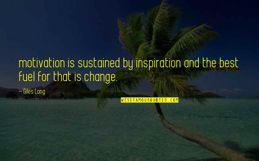 Conceded Gif Quotes By Giles Long: motivation is sustained by inspiration and the best