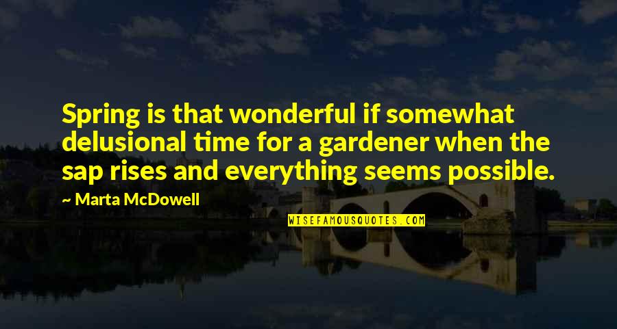 Conceded Gif Quotes By Marta McDowell: Spring is that wonderful if somewhat delusional time Conceded Gif Quotes By Marta McDowell: Spring is that wonderful if somewhat delusional time