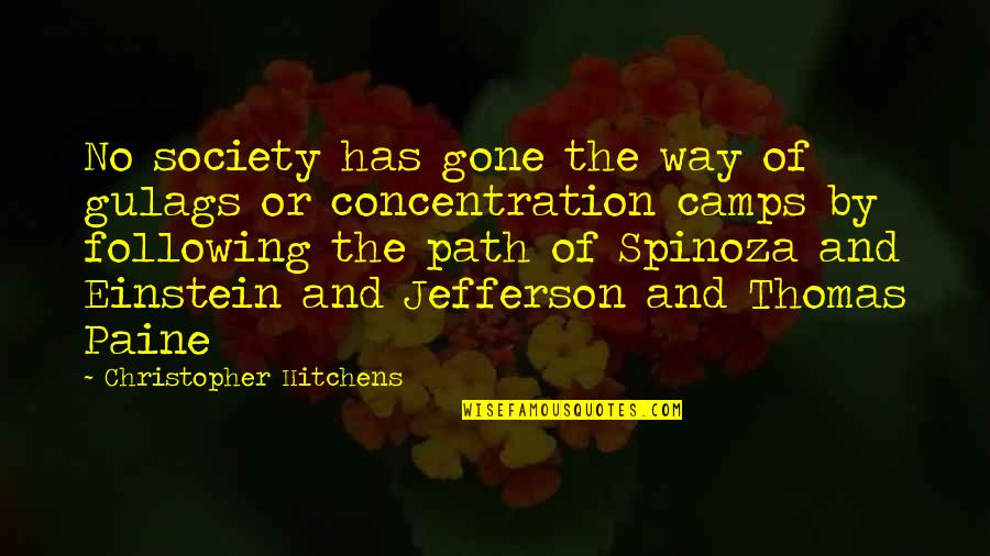 Concentration Camps Quotes By Christopher Hitchens: No society has gone the way of gulags