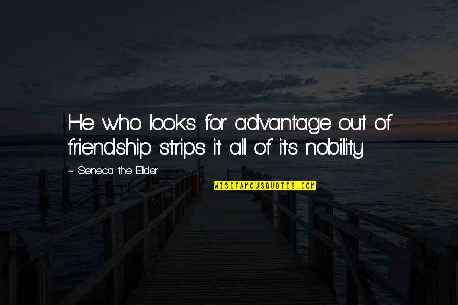 Concentrations Music Quotes By Seneca The Elder: He who looks for advantage out of friendship Concentrations Music Quotes By Seneca The Elder: He who looks for advantage out of friendship
