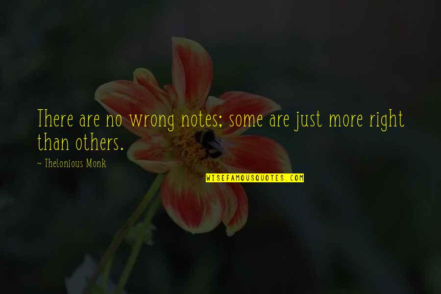 Concentres Toi Quotes By Thelonious Monk: There are no wrong notes; some are just