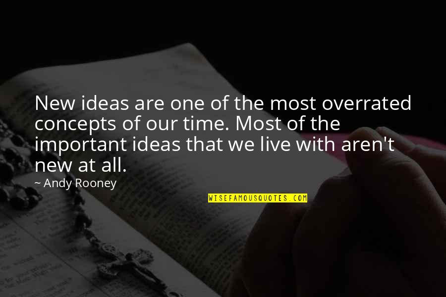 Concepts Quotes By Andy Rooney: New ideas are one of the most overrated