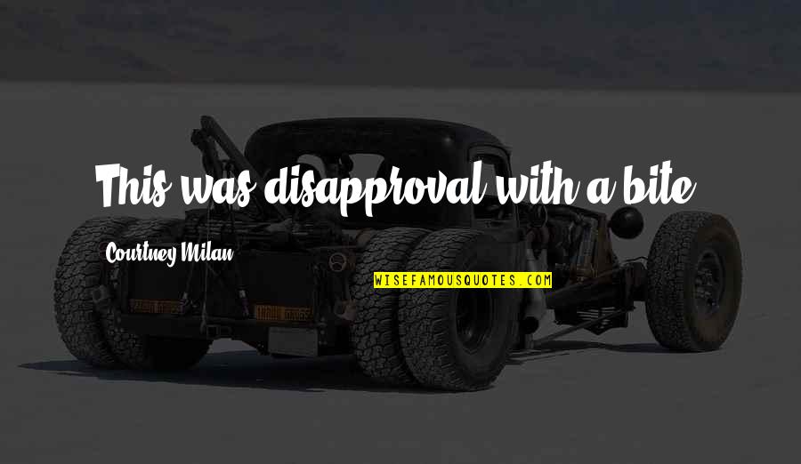 Conceptual Skills Quotes By Courtney Milan: This was disapproval with a bite. Conceptual Skills Quotes By Courtney Milan: This was disapproval with a bite.