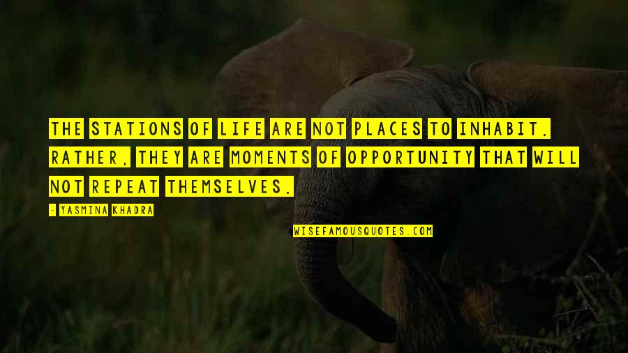 Conceptualism Artwork Quotes By Yasmina Khadra: The stations of life are not places to Conceptualism Artwork Quotes By Yasmina Khadra: The stations of life are not places to