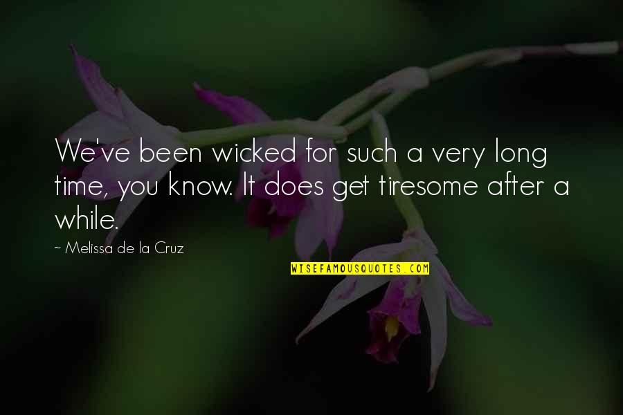 Concernant Synonyme Quotes By Melissa De La Cruz: We've been wicked for such a very long