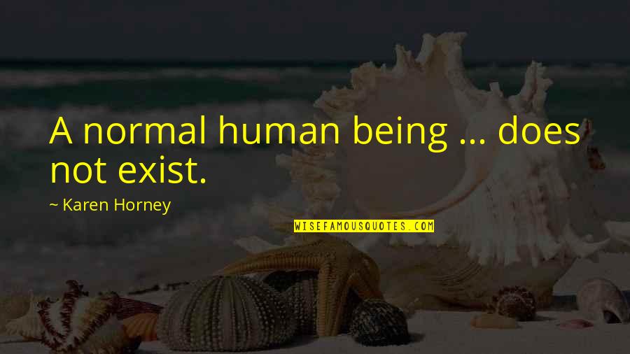 Concessional Financing Quotes By Karen Horney: A normal human being ... does not exist. Concessional Financing Quotes By Karen Horney: A normal human being ... does not exist.