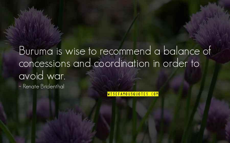 Concessions Quotes By Renate Bridenthal: Buruma is wise to recommend a balance of