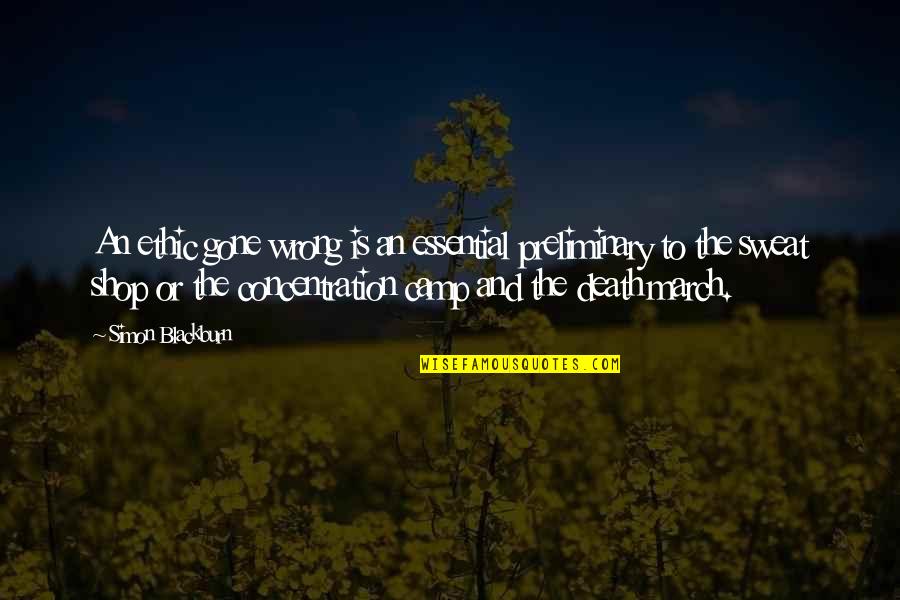 Conciencia Tranquila Quotes By Simon Blackburn: An ethic gone wrong is an essential preliminary