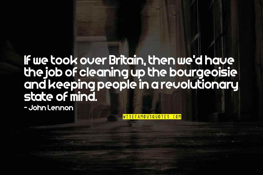 Concile Quotes By John Lennon: If we took over Britain, then we'd have