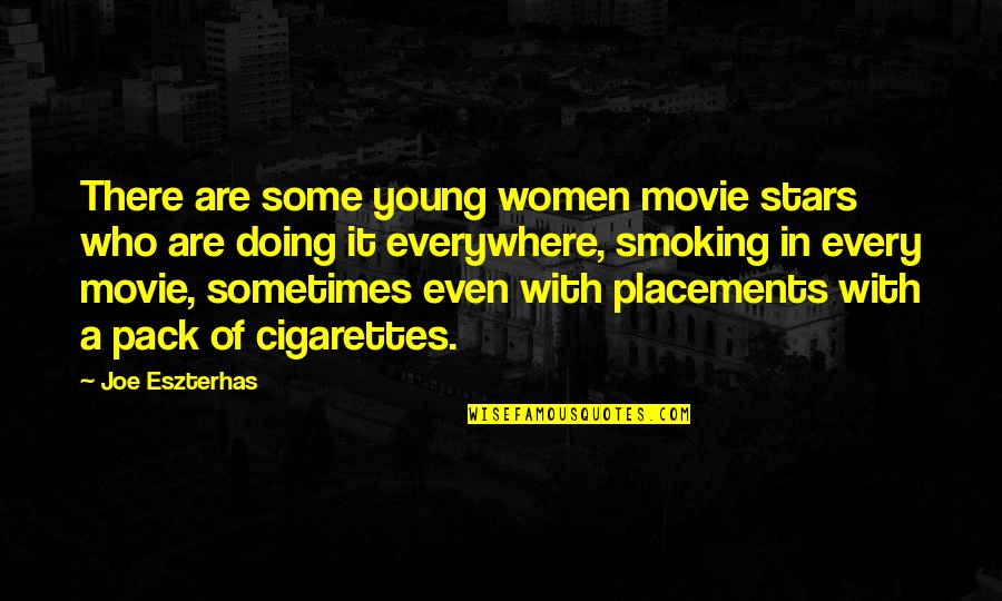 Conciseness Def Quotes By Joe Eszterhas: There are some young women movie stars who