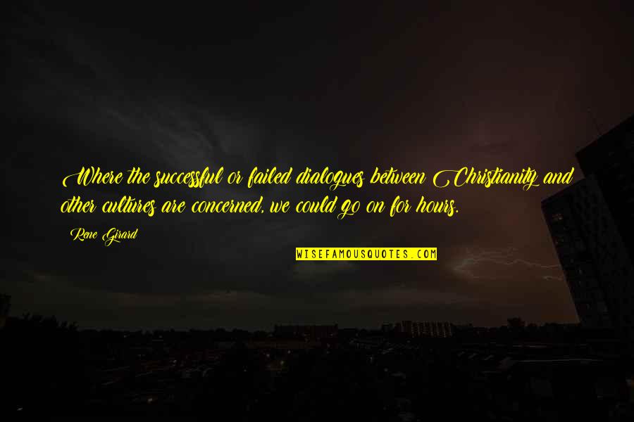 Conciso Definicion Quotes By Rene Girard: Where the successful or failed dialogues between Christianity Conciso Definicion Quotes By Rene Girard: Where the successful or failed dialogues between Christianity