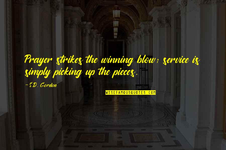 Concreta Quotes By S.D. Gordon: Prayer strikes the winning blow; service is simply