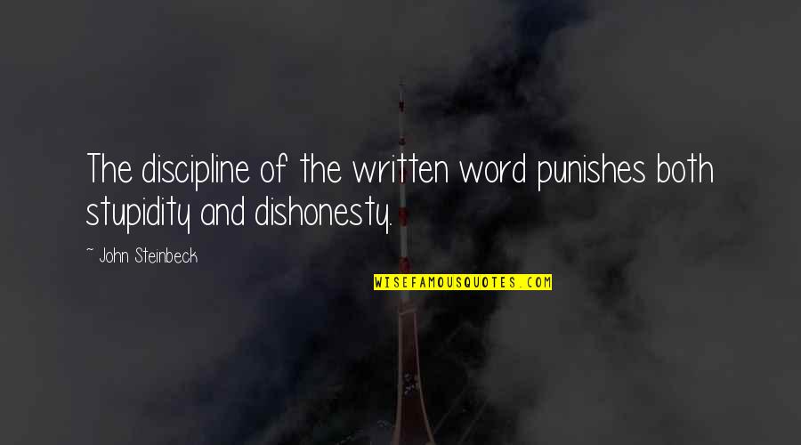 Concrete Equipment Ltd Quotes By John Steinbeck: The discipline of the written word punishes both