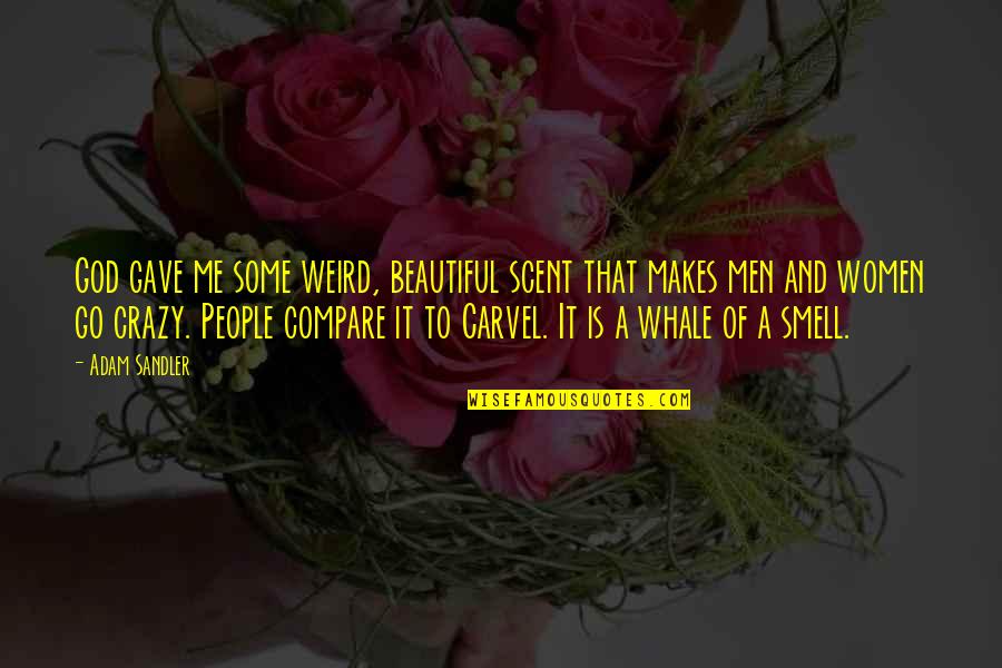Concrete Patio Installation Quotes By Adam Sandler: God gave me some weird, beautiful scent that Concrete Patio Installation Quotes By Adam Sandler: God gave me some weird, beautiful scent that