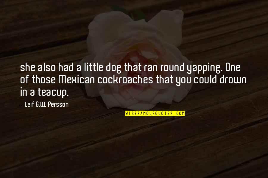 Concrete Pumping Quotes By Leif G.W. Persson: she also had a little dog that ran